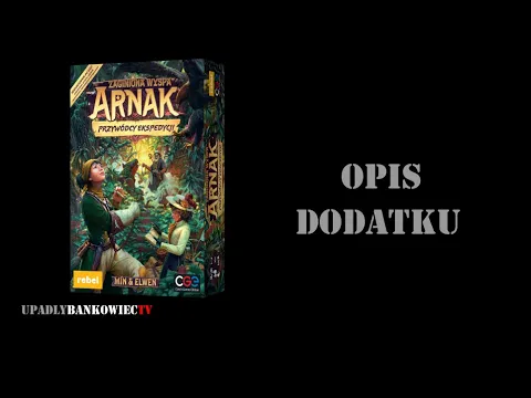 Zaginiona Wyspa Arnak Przywódcy Ekspedycji - opis dodatku