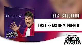 Checo Acosta - Las Fiestas De Mi Pueblo | A Bailar De Todo