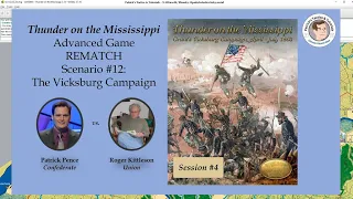 Thunder on the Mississippi - Scenario #12 - The Vicksburg Campaign - Rematch - Session 4