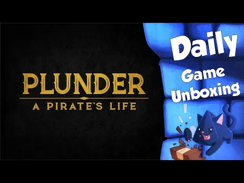 Plunder - Daily Game Unboxing