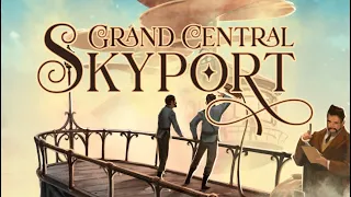 Grand Central Skyport - board game (TRAILER) - 25th Century Games