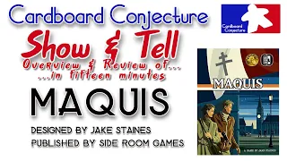 Show & Tell - Overview and Review of Maquis with Cardboard Conjecture