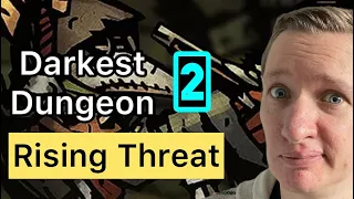 Darkest Dungeon 2 Rising Threat