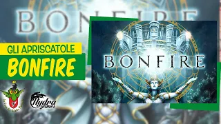 Bonfire unboxing [Gli Apriscatole]