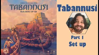 Tabannusi - Builders of Ur | Part 1: game set up