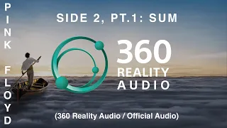 Pink Floyd - Side 2, Pt. 1: Sum (360 Reality Audio / Official Audio)