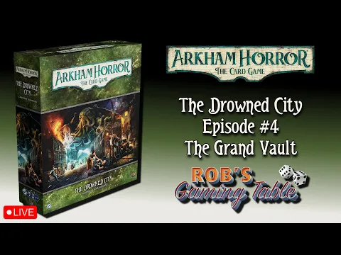 Arkham Horror: The Card Game - The Drowned City Episode 4
