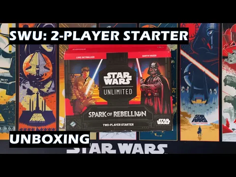 Unboxing Star Wars Unlimited SparK of Rebellion Two Player Starter card game