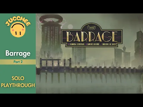 Barrage - Solo Playthrough [Part 2]