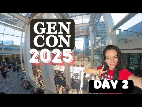 Gen Con DAY 2 - Highlights
