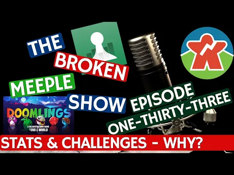 Broken Meeple Podcast - Episode 133 - Stat Recording & Challenges