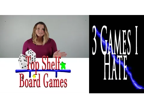 3 Games I Hate