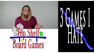 3 Games I Hate