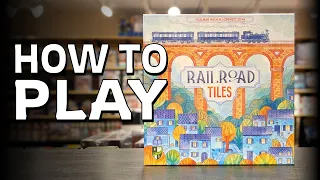 How to Play RAILROAD TILES
