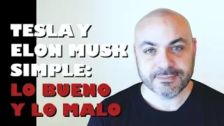 TESLA FÁCIL: Lo bueno y lo malo - PARTE I