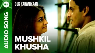Mushkil Kushaa (Full Audio Song) | Dus Kahaniyaan | Diya Mirza & Manoj Bajpayee