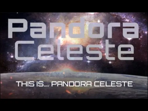 This is Pandora Celeste