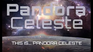 This is Pandora Celeste