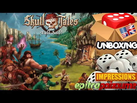 Skull Tales Full Sail! Second Edition) - Unboxing & Impressions (EN) by Epitrapaizoume
