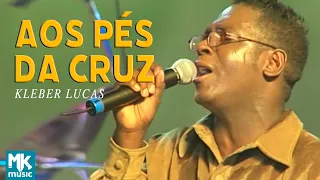 Kleber Lucas | Aos Pés Da Cruz - DVD Aos Pés Da Cruz (Ao Vivo)