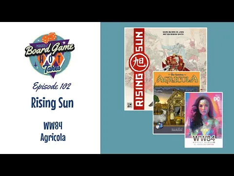 Rising Sun Review - Board Game Hot Takes Podcast