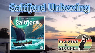 Saltfjord Unboxing - Playing for Second