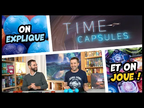 Time Capsules, on explique et on joue
