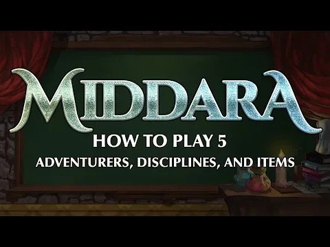 Middara How To Play 5 - Adventurers, Disciplines, and Items