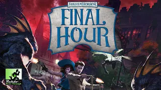 Arkham Horror: Final Hour - Would definitely choose this over full Arkham!