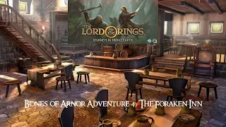 Lord of the Rings: Journeys in Middle-Earth: Bones of Arnor Campaign Game 4: The Forsaken Inn