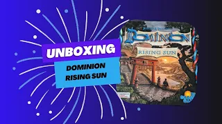 Unboxing Dominion rising sun expansion