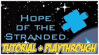 Hope of the Stranded Tutorial and Playthrough