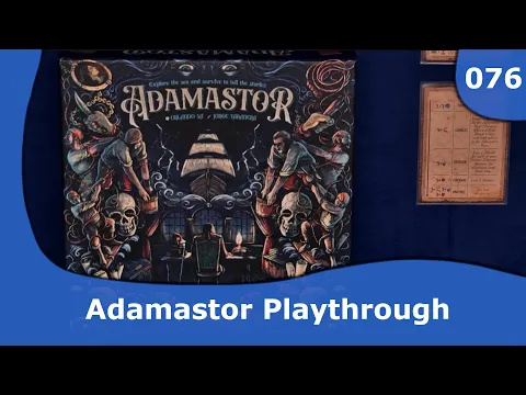 Adamastor Playthrough | 076 | CulBlu and Cardboard
