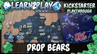 Learn to Play Presents: Kickstarter Play Through of Drop Bears