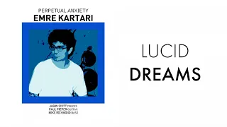 Emre Kartari - Lucid Dreams - (Official Audio Video)