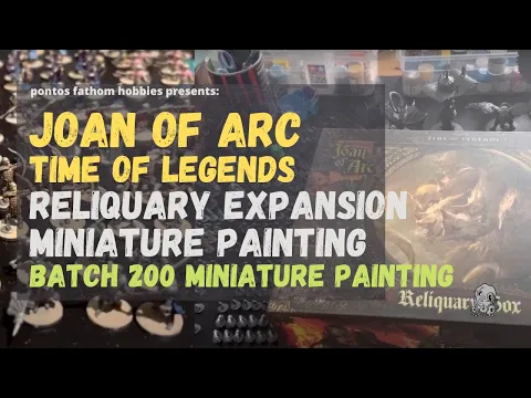 Joan of Arc Boardgame Reliquary Box Miniature Painting Video - Part 1
