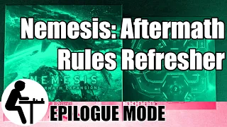 Nemesis: Aftermath Rules Refresher: Epilogue Mode