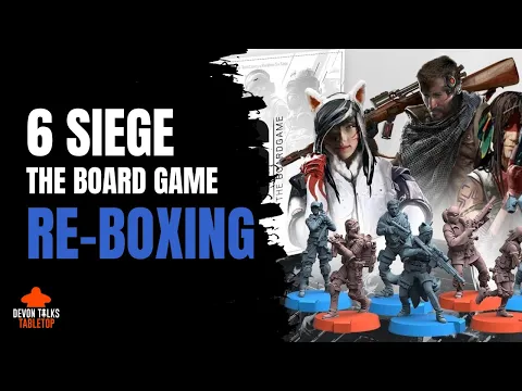 Six Siege: The Board Game - Reboxing