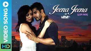 Jeena Jeena (Lofi Mix) by VIBIE 💖 | Atif Aslam | Varun Dhawan | Badlapur | Best Hindi Lofi Song 2022