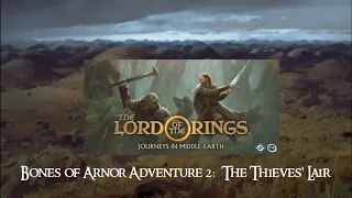 Lord of the Rings: Journeys in Middle-Earth: Bones of Arnor Campaign Game 2: The Thieves' Lair