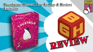 Boardgame Heaven Unboxing, How To Play & Review 190: Lucktails (Loosey Goosey)