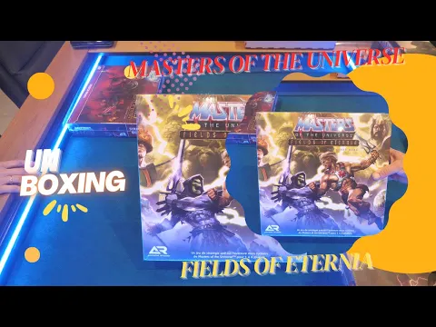 Unboxing du jeu Master of Universe : Fields of Eternia