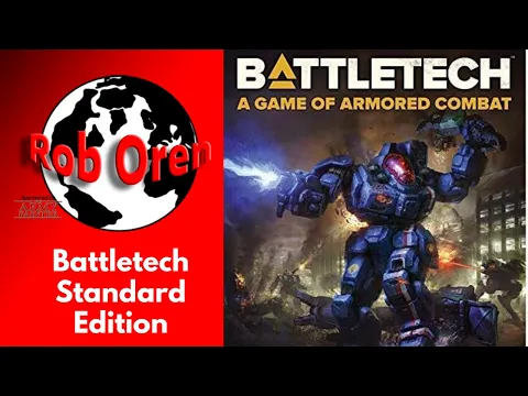 Rob Looks at Battletech Standard Edition