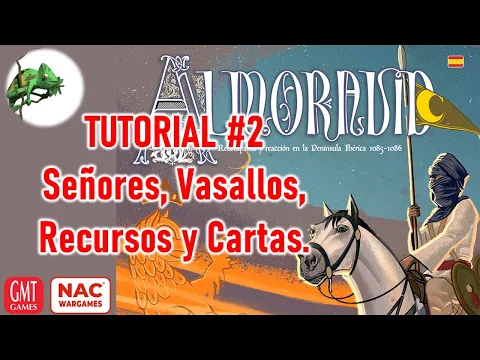 Tutorial Almoravid #2 - Señores, Vasallos, Recursos y Cartas
