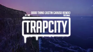 Tritonal - Good Thing (Justin Caruso Remix)