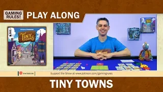 Tiny Towns - A Gaming Rules! Play Along