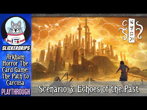 Arkham Horror: The Card Game - The Path to Carcosa | Scenario 3