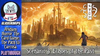 Arkham Horror: The Card Game - The Path to Carcosa | Scenario 3
