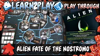 Learn to Play Presents: Alien Fate of the Nostromo Play Through
