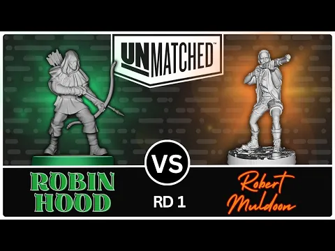 Robin Hood vs Robert Muldoon! (Unmatched Tournament - Round 1)